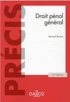 Couverture du livre « Droit pénal général » de Bernard Bouloc aux éditions Dalloz