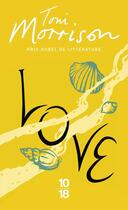 Couverture du livre « Love » de Toni Morrison aux éditions 10/18