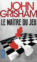 Couverture du livre « Le Maître du jeu » de John Grisham aux éditions Pocket