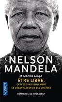Couverture du livre « Être libre, ce n'est pas seulement se débarrasser de ses chaînes » de Nelson Mandela et Mandla Langa aux éditions Pocket
