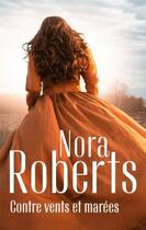 Couverture du livre « Contre vents et marées » de Nora Roberts aux éditions Harlequin