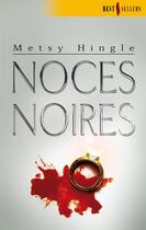 Couverture du livre « Noces noires » de Metsy Hingle aux éditions Harlequin