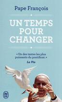 Couverture du livre « Un temps pour changer : conversations avec Austen Ivereigh » de Francois aux éditions J'ai Lu