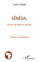 Couverture du livre « Sénégal ; histoire d'une démocratie confisquée » de Lamine Souane aux éditions L'harmattan