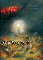 Couverture du livre « Incandescence » de Francoise De Viroi aux éditions Amalthee