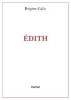 Couverture du livre « Edith » de Brigitte Galle aux éditions Books On Demand