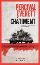 Couverture du livre « Châtiment » de Percival Everett aux éditions Actes Sud