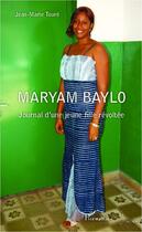 Couverture du livre « Maryam Baylo, journal d'une jeune fille révoltée » de Jean-Marie Toure aux éditions L'harmattan