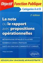 Couverture du livre « La note ou le rapport avec propositions ; catégories A et B (2e édition) » de Philippe-Jean Quillien aux éditions Ellipses