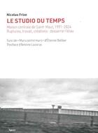 Couverture du livre « Le studio du temps » de Nicolas Frize aux éditions Nouvelles Lignes