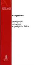 Couverture du livre « Shakespeare : métaphores et pratiques du théâtre » de Banu aux éditions Editions Universitaires D'avignon