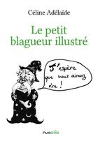 Couverture du livre « Le petit blagueur illustré » de Celine Foulon aux éditions Numeria