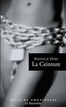 Couverture du livre « La ceinture » de Nathalie Ours aux éditions La Musardine