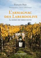Couverture du livre « L'armagnac des Laberdolive » de Francois Baju aux éditions Gascogne
