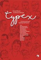 Couverture du livre « Typex ; conversations typographiques » de David Rault et Olivier Deloye aux éditions Perrousseaux