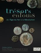 Couverture du livre « Trésors enfouis, de l'âge du fer à la Révolution » de  aux éditions Locus Solus