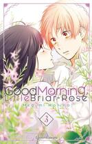 Couverture du livre « Good morning little Briar-Rose Tome 3 » de Megumi Morino aux éditions Akata