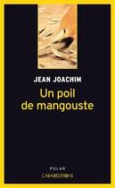 Couverture du livre « Un poil de mangouste » de Jean Joachim aux éditions Caraibeditions