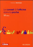 Couverture du livre « Le conseil a l officine dans la poche 10 e ed » de Florence Bontemps aux éditions Pro Officina