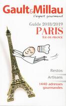 Couverture du livre « Guide Paris Île-de-France (édition 2018/2019) » de Gault&Millau aux éditions Gault&millau