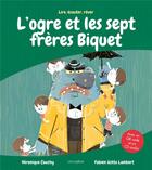 Couverture du livre « L'ogre et les sept frères biquet » de Veronique Cauchy et Fabien Ockto Lambert aux éditions Circonflexe