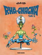 Couverture du livre « Rhâ-Gnagna Tome 1 » de Gotlib aux éditions Fluide Glacial