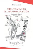 Couverture du livre « Mirlitontaines et chansons oubliées » de Marcel Amont aux éditions Editions Du Mont-aile