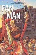 Couverture du livre « Fan Man, l'homme au ventilo » de Gaet'S et Julien Monier aux éditions Petit A Petit