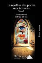 Couverture du livre « Le mystere des portes aux ecritures » de & Sibella Rodes aux éditions Saint Honore Editions
