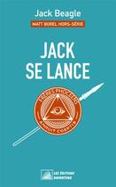 Couverture du livre « Matt Borel Hors-série 1 : Jack se lance » de Jack Beagle aux éditions Daventure