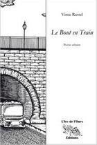 Couverture du livre « Le bout en train » de Vince Russel aux éditions L'ire De L'ours