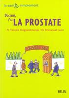 Couverture du livre « Docteur, j'ai la prostate » de Desgrandchamps/Cuzin aux éditions Belin