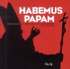 Couverture du livre « Habemus papam ; histoire insolite et anécdotique de la papauté » de David Alliot aux éditions Horay