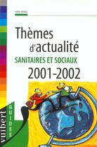 Couverture du livre « Themes D'Actualite Sanitaires Et Sociaux 2001-2002 » de Leurion et Peres aux éditions Vuibert