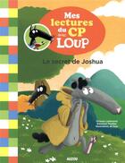 Couverture du livre « Mes lectures du cp avec loup - le secret de joshua - tome 3 » de Lallemand Orianne/Th aux éditions Philippe Auzou