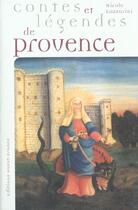 Couverture du livre « Contes et legendes de provence » de Nicole Lazzarini aux éditions Ouest France