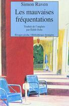 Couverture du livre « Les mauvaises frequentations » de Simon Raven aux éditions Rivages