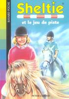 Couverture du livre « Sheltie T.7 ; Sheltie et le jeu de piste » de Peter Clover aux éditions Bayard Jeunesse