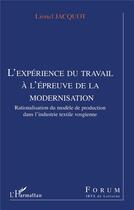 Couverture du livre « L'expérience du travail à l'épreuve de la modernisation » de Lionel Jacquot aux éditions L'harmattan