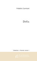 Couverture du livre « Defis » de Frederic Cormont aux éditions Le Manuscrit