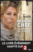 Couverture du livre « Médecin-chef à la prison de la santé » de Veronique Vasseur aux éditions Cherche Midi