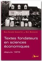 Couverture du livre « Textes fondateurs en sciences économiques depuis 1970 » de Marc Montousse et Maya Bacache-Beauvallet aux éditions Breal