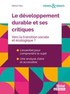 Couverture du livre « Le développement durable et ses critiques : vers la trasnsition sociale et écologique ? » de Fabrice Flipo aux éditions Breal