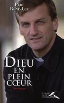 Couverture du livre « Dieu en plein coeur » de Pere Rene-Luc aux éditions Presses De La Renaissance