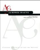 Couverture du livre « La reprise en actes » de Popelard Marie Domin aux éditions Pu De Rennes