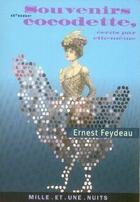 Couverture du livre « Souvenirs d'une cocodette » de Ernest Feydeau aux éditions Fayard/mille Et Une Nuits
