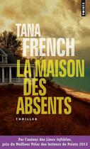 Couverture du livre « La maison des absents » de Tana French aux éditions Points