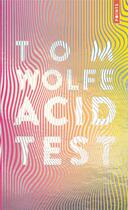 Couverture du livre « Acid test » de Tom Wolfe aux éditions Points