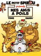 Couverture du livre « Le Petit Spirou présente Tome 4 : mes amis à poils » de Tome et Janry aux éditions Dupuis