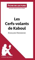 Couverture du livre « Fiche de lecture : les cerfs-volants de Kaboul de Khaled Hosseini ; analyse complète de l'oeuvre et résumé » de Cecile Perrel aux éditions Lepetitlitteraire.fr